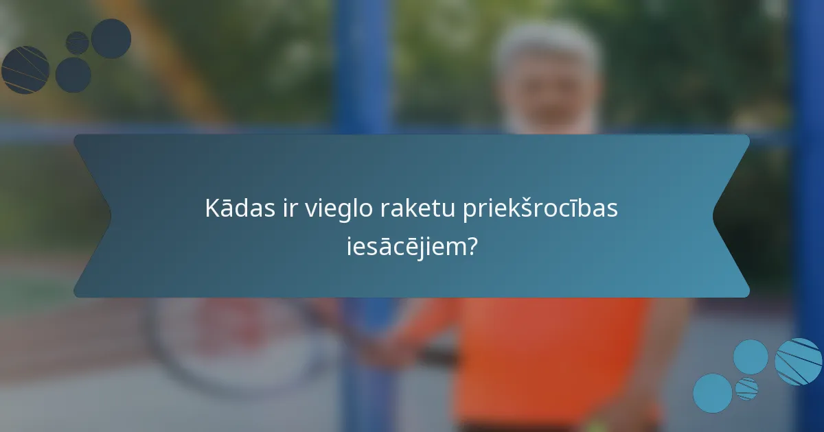 Kādas ir vieglo raketu priekšrocības iesācējiem?